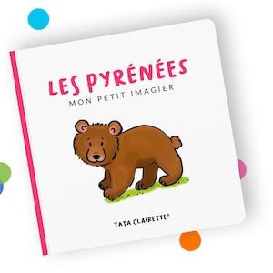 Les Pyrénées, livre imagier pour bébés