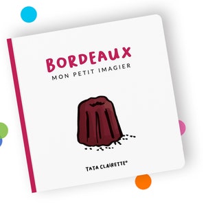 BORDEAUX, livre imagier pour bébés