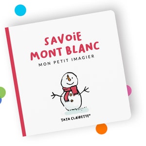 SAVOIE MONT BLANC, livre imagier pour bébés