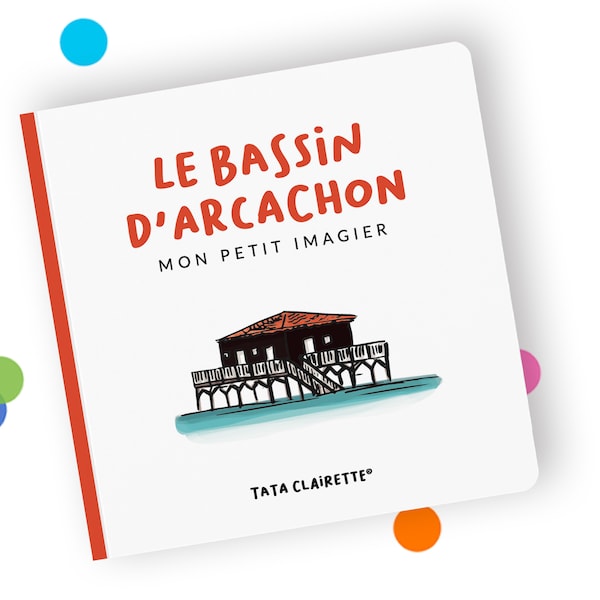 BASSIN ARCACHON, livre imagier pour bébés