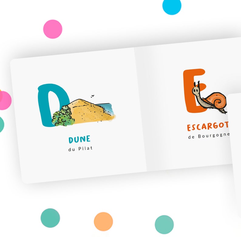 May include: A children's book illustration of the letter D with a drawing of a sand dune and the words "DUNE du Pilat". The letter E is illustrated with a snail and the words "ESCARGOT de Bourgogne".