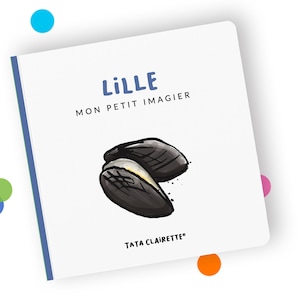 LILLE, livre imagier pour bébés