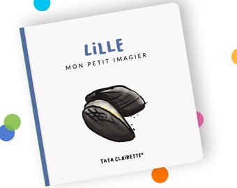 LILLE, livre imagier pour bébés