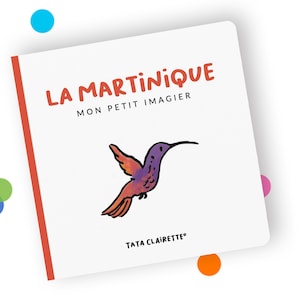 LA MARTINIQUE, livre imagier pour bébés