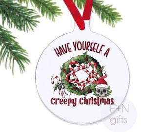 Creepy Christmas, Have Yourself A Creepy Christmas, Creepy Christmas Ornament, Creepy Christmas Gift