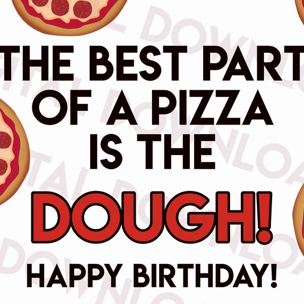 The Best Part of A Pizza Is The Dough Sign, Pizza Box Money Sign, Money Gift, Pizza Dough Sign, Pizza Dough, Fun way to Gift Money