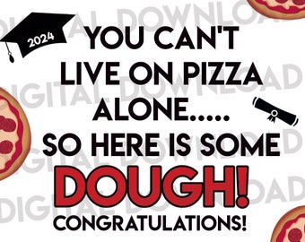 2024 Grad Money Gift, No Pizza Just  Dough Sign, Pizza Box Money Sign, Money Gift, Pizza Dough Sign, Pizza Dough, Fun way to Gift Money