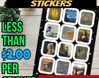 May include: A sheet of stickers featuring famous paintings, including The Starry Night, The Scream, and The Mona Lisa. The stickers are on a black background with white stars. The text "Famous Paintings Stickers" is at the top of the sheet, and the text "Less Than $2.00 Per Sticker & Free Shipping!!" is at the bottom.
