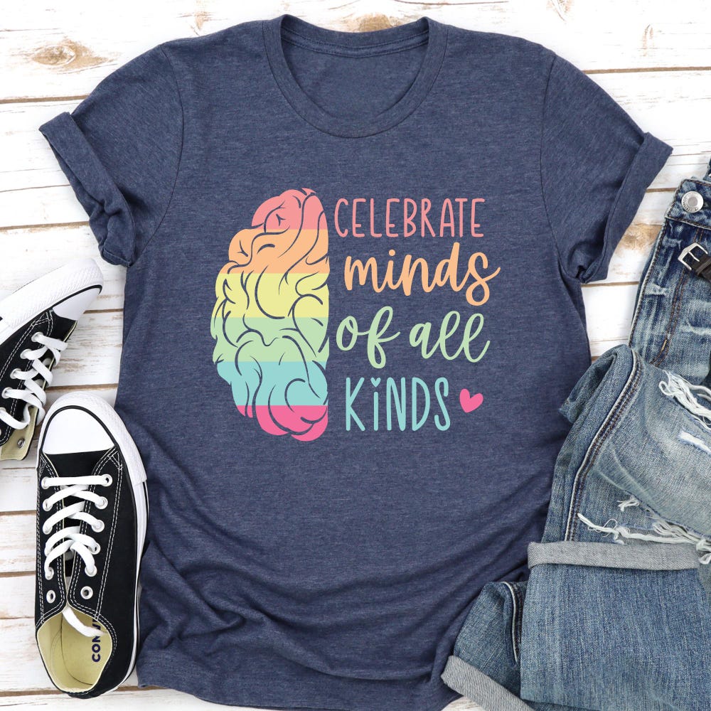 Neurodivergent Shirt,Inclusion Shirt,Celebrate Minds Of All Kinds Shirt,Adhd Shirt,Neurodiversity Shirt, Autism Shirt,Autism Awareness Shirt Rogueshirts