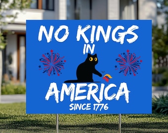No Kings in America Yard Sign,Protest Black Cat Yard Sign,Anti Maga Sign for Freedom,Anti-Trump Political Sign,Since 1776Patriotic Statement