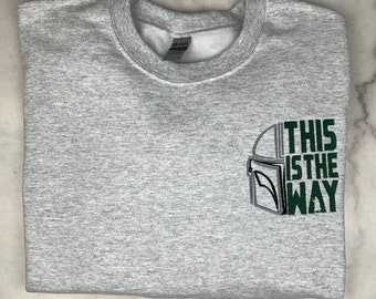 Th.is is th.e W.a.y Sweatshirt, Embroidered Sweatshirt, The Mand.al0rian Sweatshirt