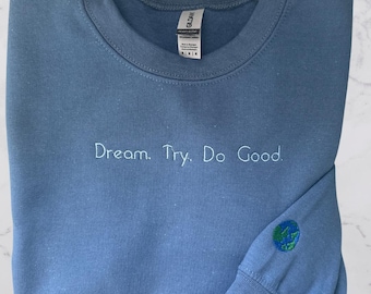 Embroidered Dream. Try. Do Good: B0Y Meets World Embroidered Sweatshirt