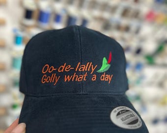 Oo-de-lally Golly What a day Embroidered Baseball Cap - Theme Park Hat