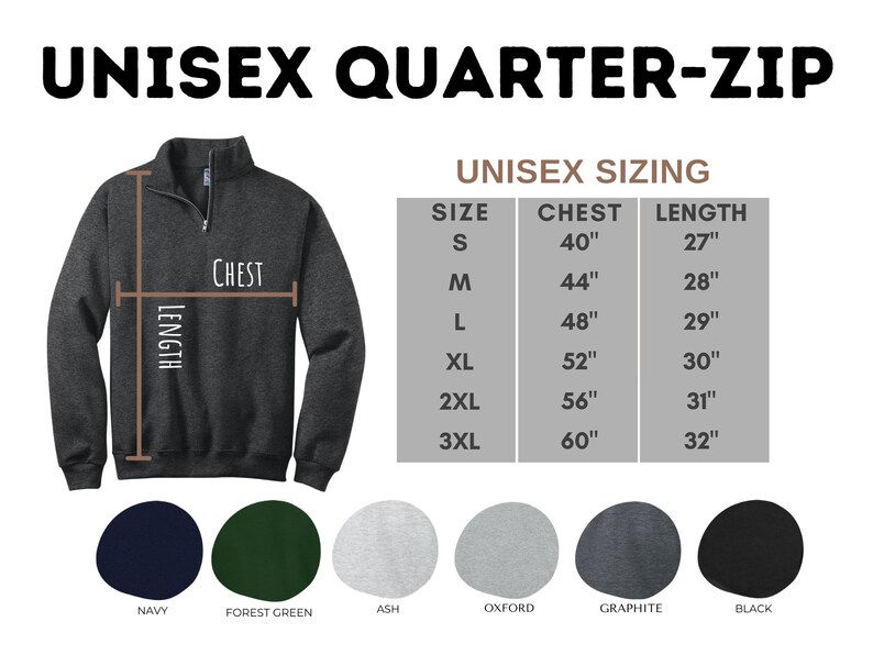 May include: A charcoal grey unisex quarter-zip sweatshirt with a brown zipper. The sweatshirt has a size chart showing chest and length measurements in inches. The sweatshirt is available in navy, forest green, ash, oxford, graphite, and black.