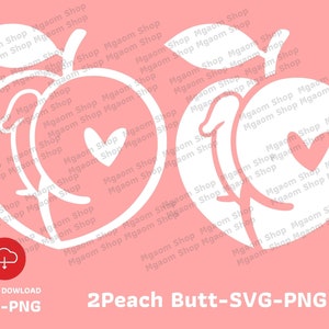 Peach Butt Svg, 2 funny Peach Butt svg , Peach Ass Svg, Funny gift Svg ,Funny Cute Anal Butt Svg