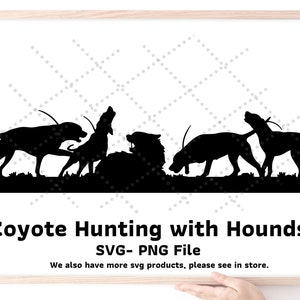 Coyote Hunting with Hounds SVG PNG File: Hunter Design (Digital Download)