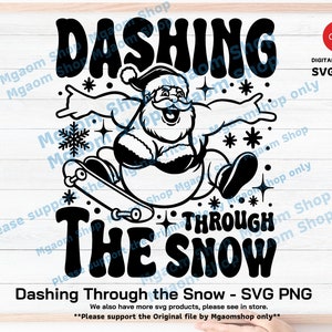 May include: Black and white illustration of Santa Claus skateboarding with the text "Dashing Through The Snow".