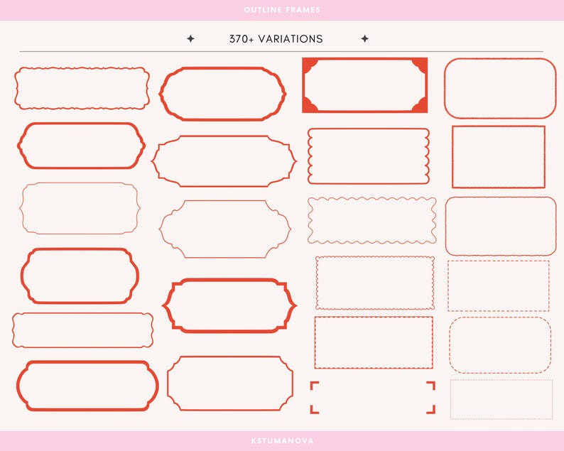 Pu&ograve; includere: Una collezione di cornici rosse con contorni vari, in forme come rettangoli e ovali, con bordi smerlati, su uno sfondo rosa chiaro. Il testo "OUTLINE FRAMES" e "370+ VARIATIONS" sono in alto. Il nome dell'artista, "KSTUMANOVA", &egrave; in basso.