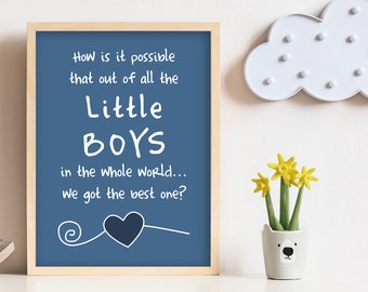 Instant Download - How is it Possible That Out of All the Little Boy Quote, Printable Boys Wall Art