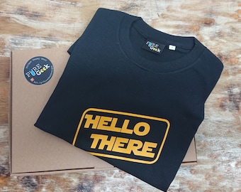 Pure Geek Designs &quot;Hello There&quot; tee shirt, Obi-Wan Kenobi Iconic Saying
