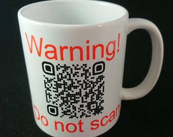 Warning! Do Not Scan - Rick Roll mug by Pure Geek