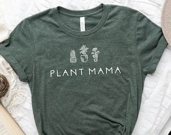 Plant Mama Shirt, Plant Mom Shirts, Gardening Gift, Plant Lover Gift, Crazy Plant Lady, Gift for Gardeners, Flower Shirt, Nature Lover Shirt