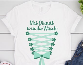 Oktoberfest Shirt, Oktoberfest Shirt, Deutsches Shirt, Oktoberfest Kleidung, Mein Dirndl ist im Wäsch. Event Shirt, Party Shirt Bayerische Wiesn