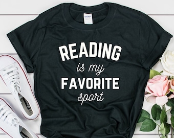 Reading is my favorite sport Shirt, Reading Shirt, Book Shirt, Book Lover Shirt, Librarian Shirt, Bookworm, Reading is my thing