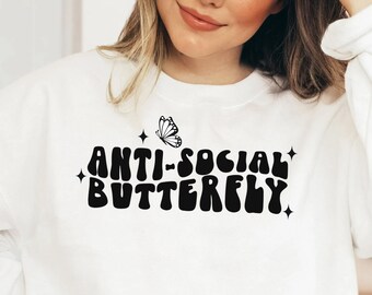 Anti Social Buttefly Sweater, Butterfly Shirt, Introvert Shirt, Social Distancing, Mental Health Shirt, Antisocial Shirt, Anxiety Shirt