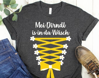 Oktoberfest Shirt, Octoberfest Shirt, German Shirt, Oktoberfest Clothing, My Dirndl is in the Wäsch. Event Shirt, Party Shirt Bavarian Wiesn