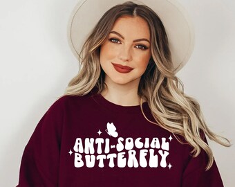 Anti Social Buttefly Sweater, Butterfly Shirt, Introvert Shirt, Social Distancing, Mental Health Shirt, Antisocial Shirt, Anxiety Shirt