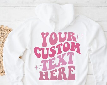 Your Custom Text Here On Back Sweatshirt Hoodie, Hoodies for woman Aesthetic, y2k quote trendy Hoodie Vsco Hoodie With Words On Back Sweater