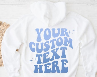 Your Custom Text Here On Back Sweatshirt Hoodie, Hoodies for woman Aesthetic, y2k quote trendy Hoodie Vsco Hoodie With Words On Back Sweater