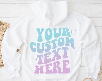 Your Custom Text Here On Back Sweatshirt Hoodie, Hoodies for woman Aesthetic, y2k quote trendy Hoodie Vsco Hoodie With Words On Back Sweater