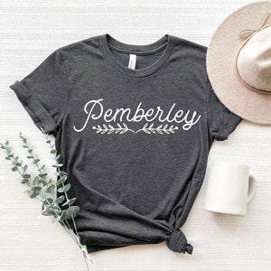 Pemberley Shirt | Jane Austen Tshirt | Mr Darcy Tee | Graphic Shirt Jane Austen Gift | Graphic Shirt Women T shirt | Book Lover Shirt