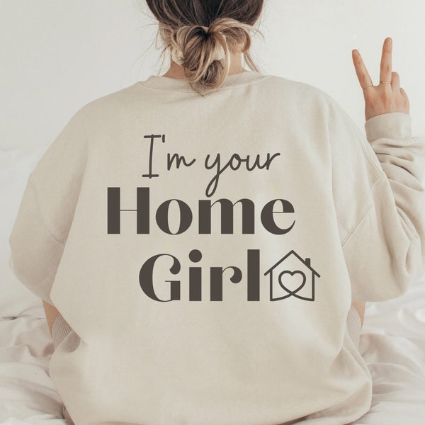 Home Girl Sweatshirt, Real Estate Agent Sweater, Real Estate Broker Tee, Realtor Closing Gift, Gift for Realtor Crewneck Hoodie | Back Print