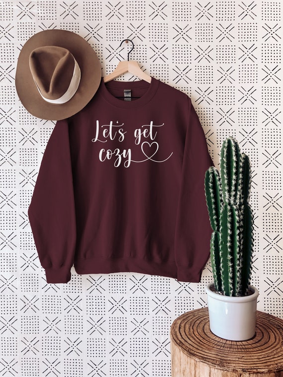 get cozy sweatshirt