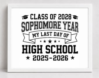 Class of 2028 Sophomore Year Last Day Sign, High School Photo Prop (Digital Download)