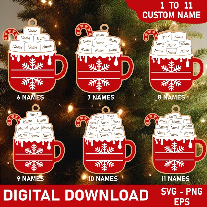 May include: Red and white Christmas ornament shaped like a mug of hot cocoa, with a candy cane handle and snowflake details. The ornament has space for custom names, ranging from 6 to 11 names. The text "DIGITAL DOWNLOAD" is at the bottom.