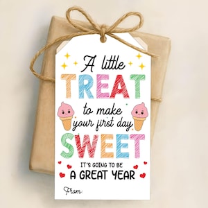 Welcome Back to School, Printable Just A Little Treat To Make Your First Day Sweet Gift Tags, Editable First Day of School Tag