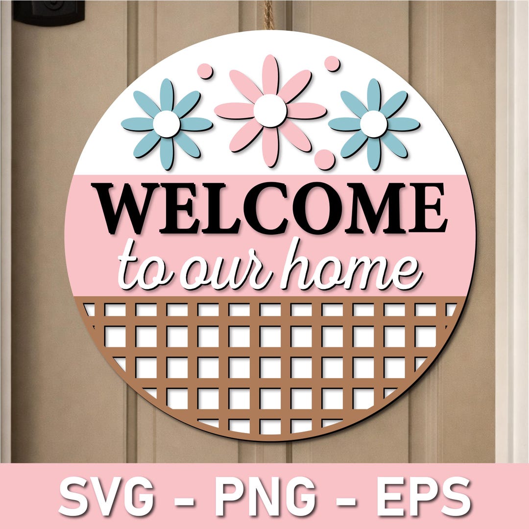 Welcome to Our Home SVG PNG | Round Door Hanger Cut File | Instant ...