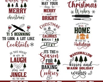 May include: A set of ten Christmas-themed SVG, PNG, and EPS digital files featuring festive quotes and illustrations. The quotes include "We whisk you a Merry Christmas", "May your days be Merry and Bright", "Tis the beginning to look a lot like cocktails", "Christmas Calories don't count", "Sweet Christmas Wishes", "There is no place like home for the holidays", "In this house we laugh, play and jingle all the way", "It's the season for baking cookies", "Marshmallow kisses and warm holiday wishes".