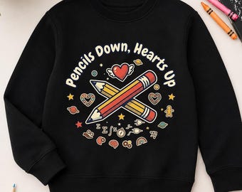 Pencils Down Hearts Up PNG | Teacher Appreciation Shirt Design (Digital Download)