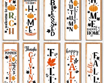 May include: A collection of vertical wooden signs with fall-themed designs. Each sign features a white background with black and orange text, pumpkins, and leaf accents. Phrases include "Welcome to our Porch," "Blessed," and "Happy Fall."