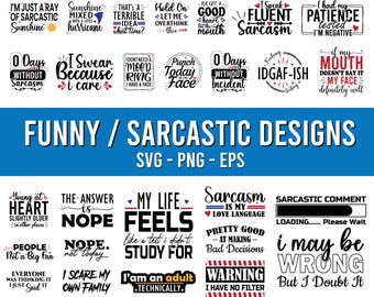 Sarcasm SVG Bundle, Sassy Quotes, Funny Designs (svg, png, eps)
