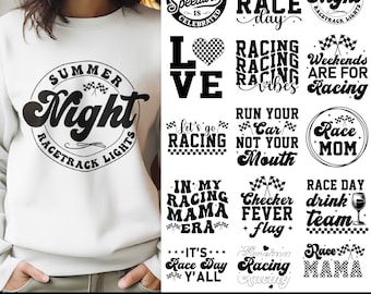 May include: A set of 15 black and white SVG designs featuring racing-themed phrases and graphics. The designs include "Summer Night Racetrack Lights", "Home is Where the Speedway is Celebrated", "Race Day", "Love Racing", "Let's Go Racing", "Run Your Car Not Your Mouth", "Race Mom", "In My Racing Mama Era", "Checker Fever Flag", "Race Day Drink Team", "It's Race Day Y'all", "Racing Royalty", and "Race Mama".