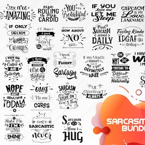 Sarcasm SVG Bundle, Funny Quote Svg File, Sarcastic Bundle Svg, Funny Svg Bundle, Funny Sayings , Sarcastic Sayings Svg, Sassy Quotes PNG