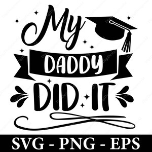 Graduado 2025 Svg, Meu pai fez isso Svg, Graduação da faculdade Svg, Presente de formatura Svg, Papai se formou Svg, Meu pai se formou Svg Arquivo de corte