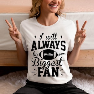 Plus grand fan de Svg, plus grand fan de football, je serai toujours votre plus grand fan de football, fichiers Svg de maillot de football pour Cricut