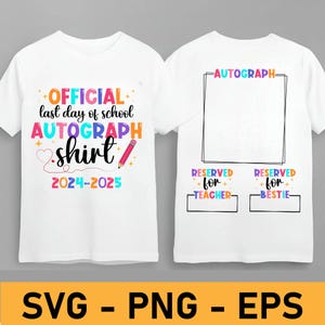 Autógrafos del último día 2025 (Png), Diseño oficial de camiseta con autógrafos, Fin de curso (Png), Último día de curso (Png), Archivos SVG para Cricut